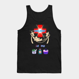 Holiday is my medicine Tank Top